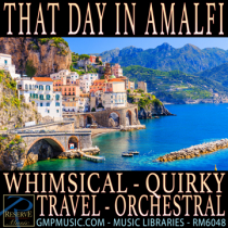 That Day In Amalfi - Quirky Orchestral