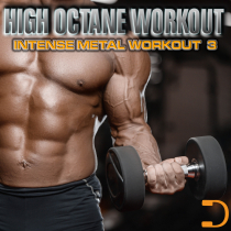 High Octane Workout - Intense Metal Workout, Vol. 3
