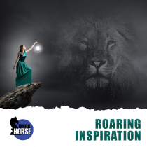 Roaring Inspiration