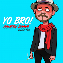 Yo Bro - Comedy Rock, Vol. 2