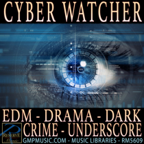Cyber Watcher (EDM - Drama - Dark - Crime - Film Score - Underscore)