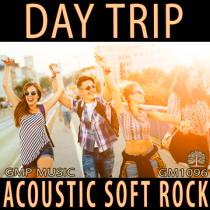 Day Trip (Acoustic Soft Rock - Upbeat - Positive)