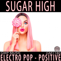 Sugar High (Electro Pop - Positive - Youthful - Retail - Podcast)