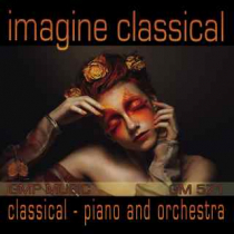 Imagine Classical (Classical - Piano And Orchestra)