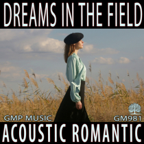 Dreams In The Field (Soft Acoustic - Romantic - Emotional - Dreamy)