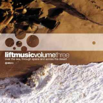 Liftmusic Volume 3 Over The Sea, Through Space And Across The Desert