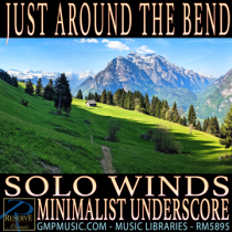 Just Around The Bend Solo Winds Documentary Minimalist Cinematic Underscore