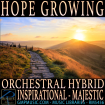 Hope Growing Orchestral Hybrid Inspirational Majestic