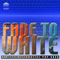 Fade to White (Variety Alt Pop Rock)