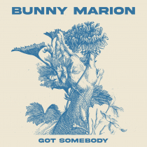 Bunny Marion Got Somebody