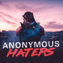 Anonymous Haters