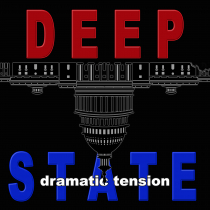 Deep State, Dramatic Tension