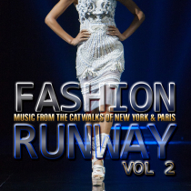 Fashion Runway - Music from the Catwalks of New York & Paris, Vol. 2