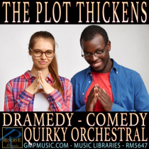 The Plot Thickens (Dramedy - Comedy - Quirky - Orchestral)