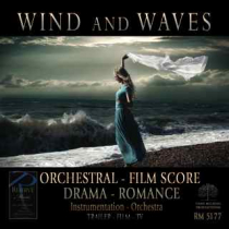 Wind And Waves (Orchestral-Film-Drama-Romance)