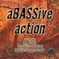 aBASSive Action (BassGuitar+Drms-Industrial-Soft Rock)