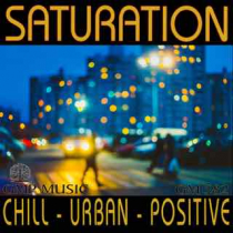 Saturation (Chill - Urban - Positive)