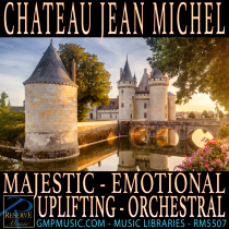 Chateau Jean Michel (Majestic - Emotional - Uplifting - Orchestral)