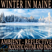 Winter In Maine (Ambient - Acoustic Guitar And Pads - Reflective - Cinematic Underscore)