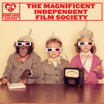 The Magnificent Independent Film Society