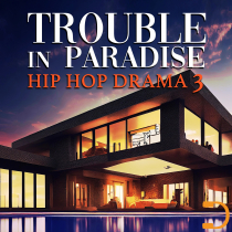 Trouble In Paradise 3 - Hip Hop Drama