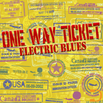 One Way Ticket Electric Blues