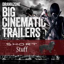 Big Cinematic Trailers Short Stuff