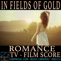 In Fields Of Gold (Romance - Orchestral - TV - Film Score)