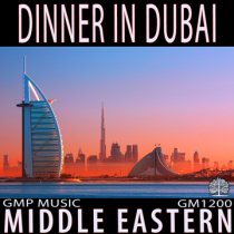 Dinner In Dubai (Middle Eastern - Cultural - World - Energetic - Travel)