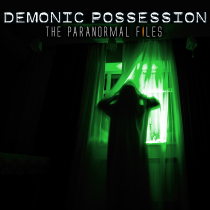 The Paranormal Files, Demonic Possession