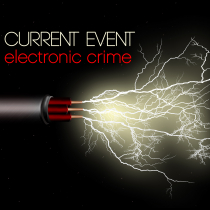 Current Event, Electronic Crime