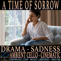A Time Of Sorrow (Drama - Sadness - Ambient Cello - Cinematic Underscore)