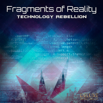 Fragments of Reality, Technology Rebellion