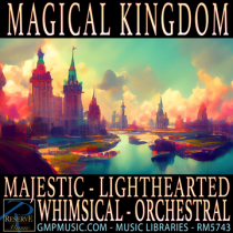 Magical Kingdom (Majestic - Light Hearted - Christmas - Whimsical - Orchestral)
