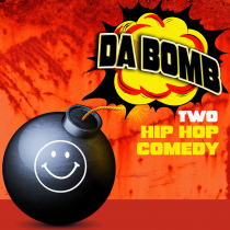 Da Bomb Two Hip Hop Comedy