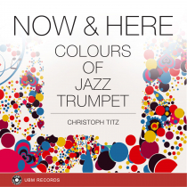 Now And Here Colours Of Jazz Trumpet