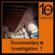 10 Miles of Documentary and Investigation 1