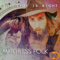 The Time Is Right Matchless Folk