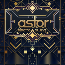 Astor, Electro Swing