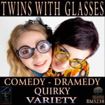 Twins With Glasses (Comedy - Dramedy - Quirky)