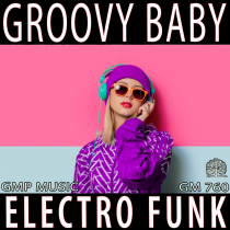 Groovy Baby (Electro Funk)