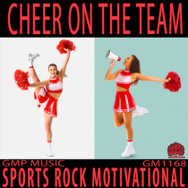 Cheer On The Team (Sports Rock - Motivational - Energetic - Positive - Retail)