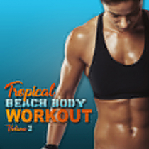 Tropical Beach Body Workout, Vol. 2