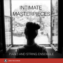 Intimate Masterpieces Piano and String Ensemble