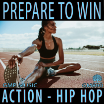 Prepare To Win (Action - Drama - Hip Hop - Orchestral Hybrid - Sports)