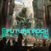 FiXT New Noise Vol 17 Future Rock