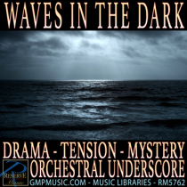 Waves In The Dark (Drama - Tension - Mystery - Orchestral - Cinematic Underscore)