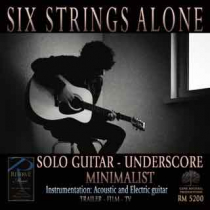 Six Strings Alone (Solo Guitar - Underscore - Minimalist)