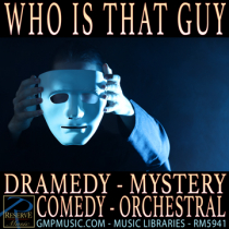 Who Is That Guy (Dramedy)