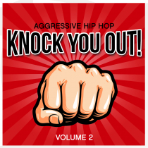 Knock You Out, Vol. 2 - Aggressive Hip Hop